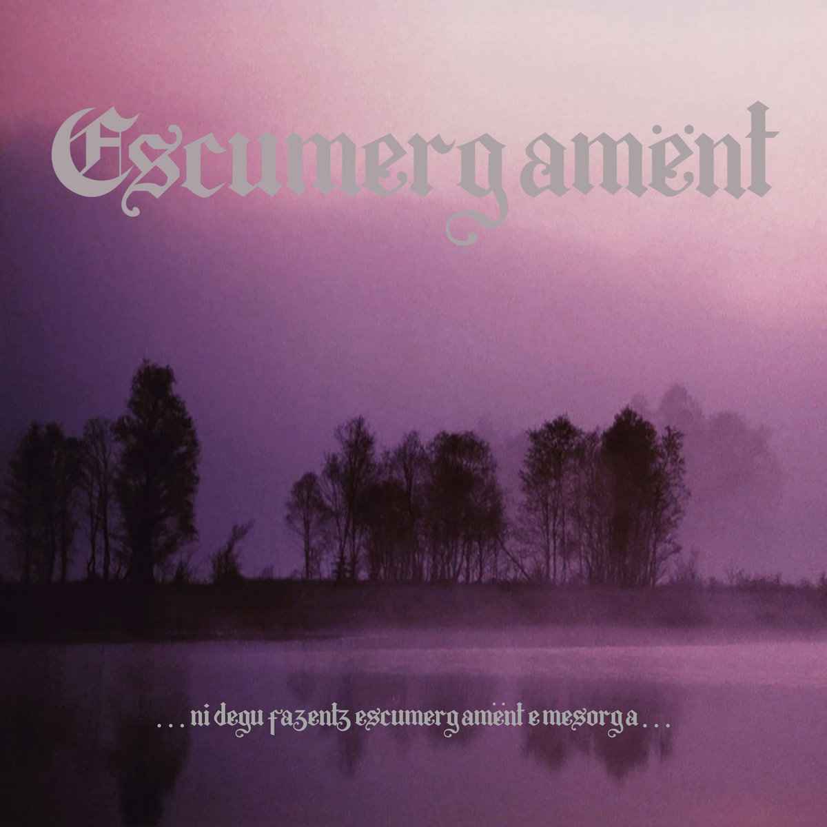 ESCUMERGAMENT - .​.​.​ni degu fazentz escumergamënt e mesorga​... CD